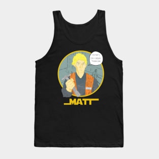 Matt the radar tech Tank Top